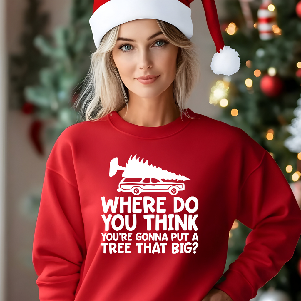 Tree That Big Funny Couples Sweatshirt